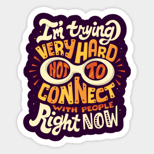 Not to connect with people Sticker